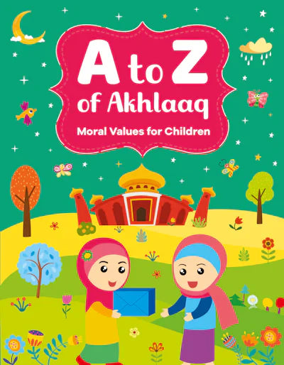 A to Z of Akhlaaq