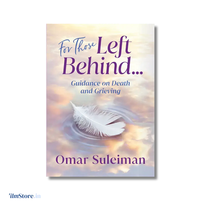 For Those Left Behind: Guidance on Death and Grieving